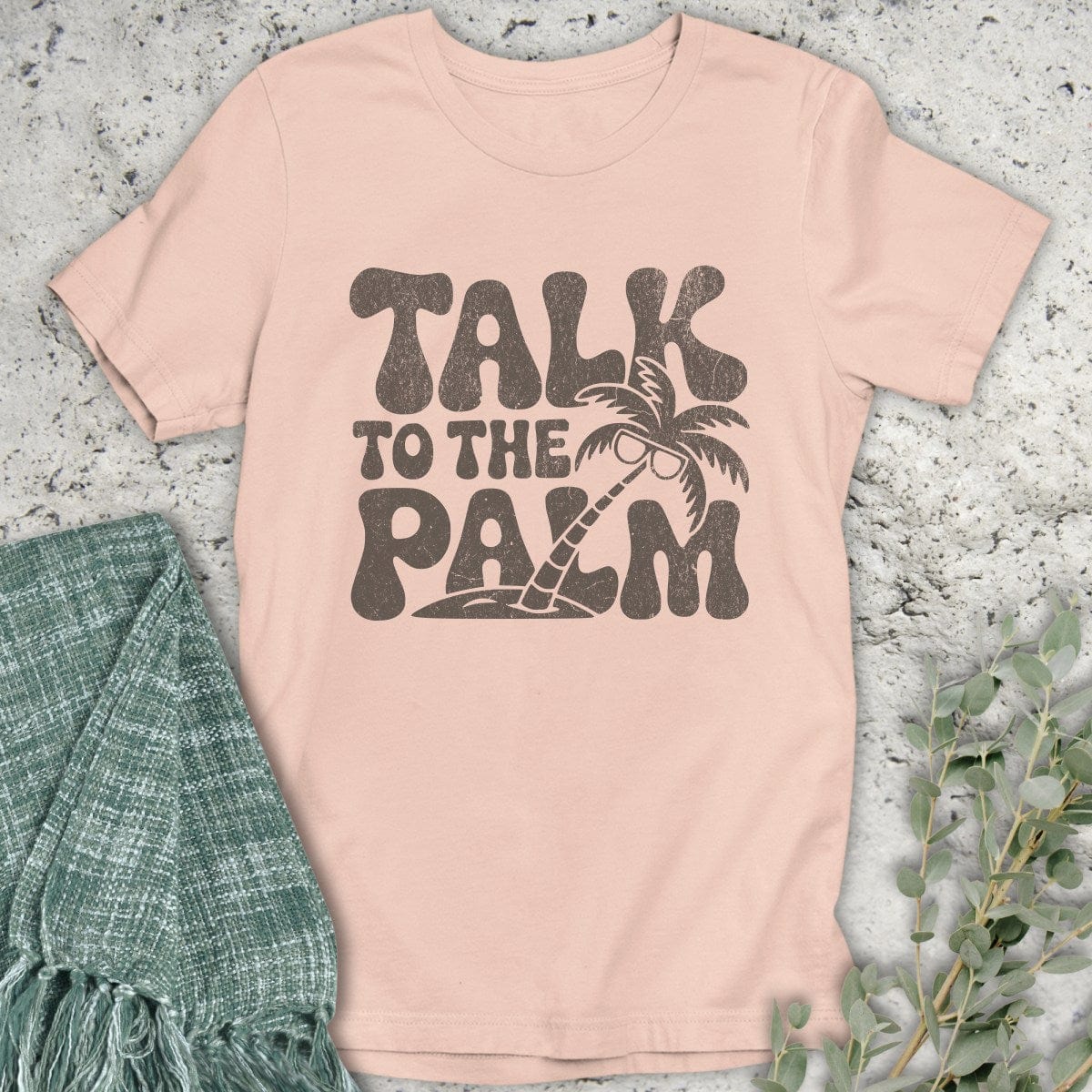 Stepping Green T-Shirt Talk To The Palm T-Shirt