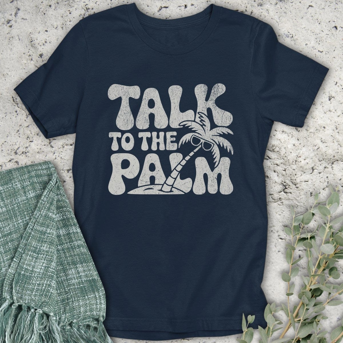 Stepping Green T-Shirt Talk To The Palm T-Shirt