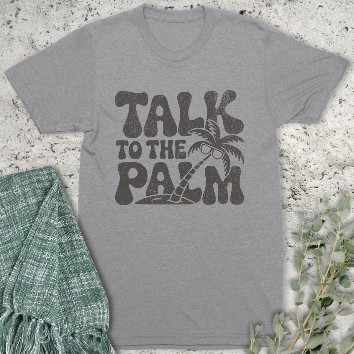 Stepping Green T-Shirt Talk To The Palm T-Shirt