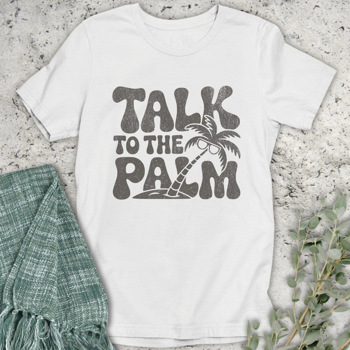 Stepping Green T-Shirt Talk To The Palm T-Shirt