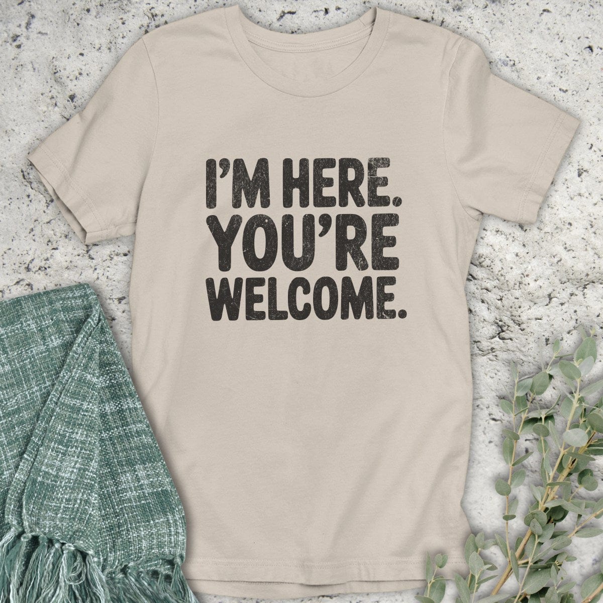 Stepping Green T-Shirt You're Welcome T-Shirt