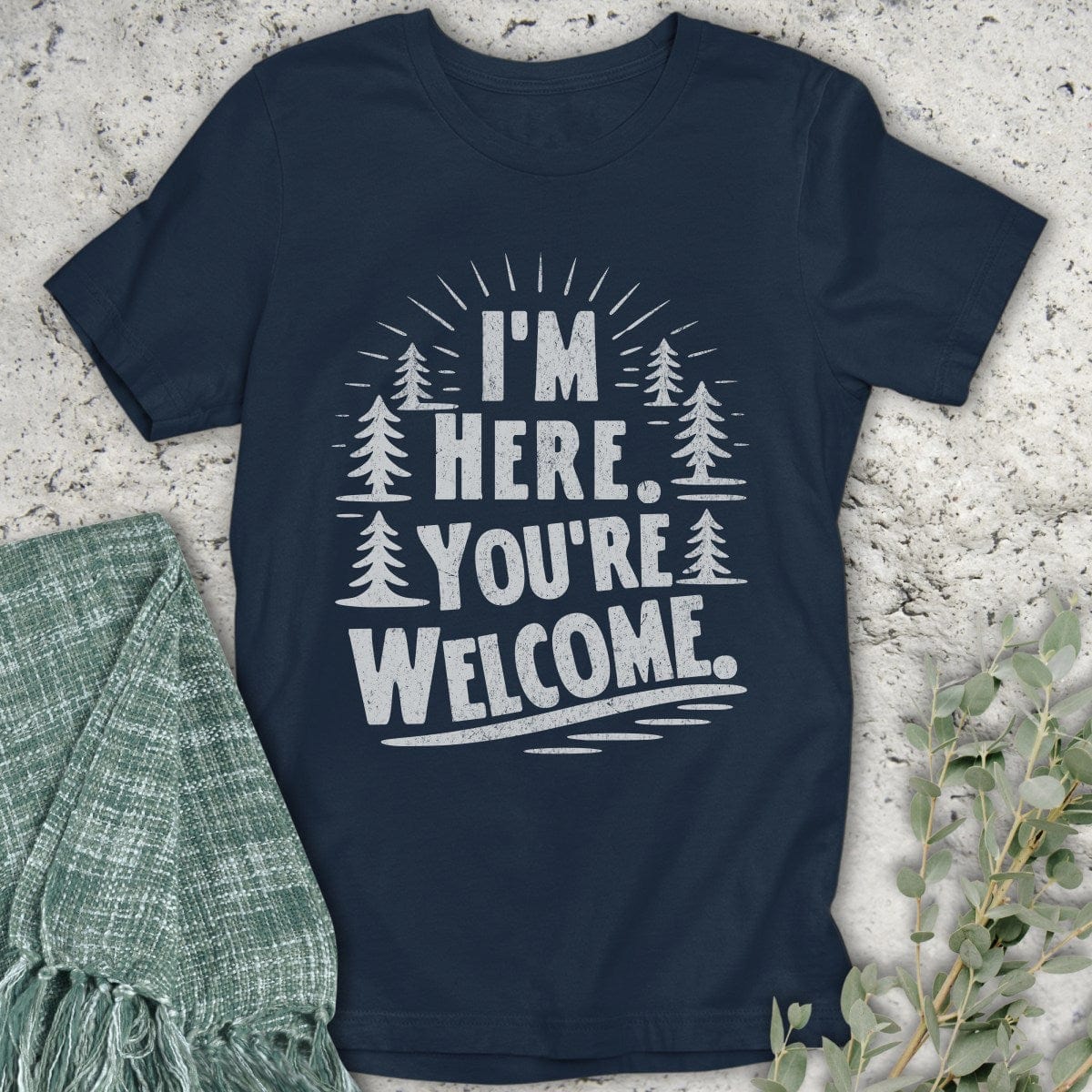 Stepping Green T-Shirt You're Welcome Trees T-Shirt