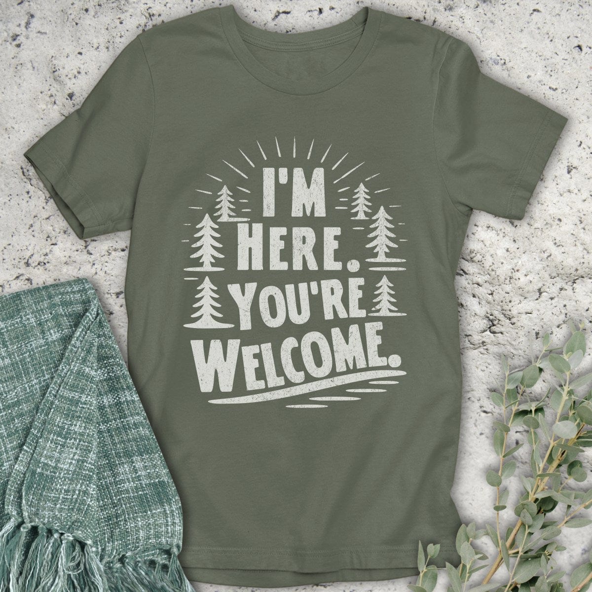 Stepping Green T-Shirt You're Welcome Trees T-Shirt
