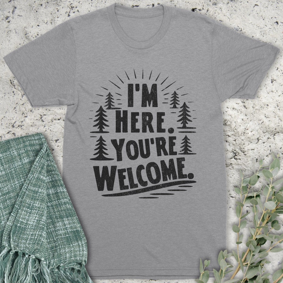 Stepping Green T-Shirt You're Welcome Trees T-Shirt