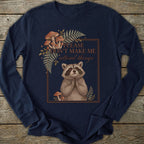 Don't Make Me Attend Long Sleeve T-Shirt
