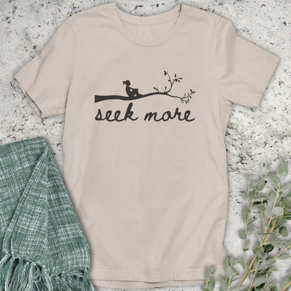 Seek More T-Shirt