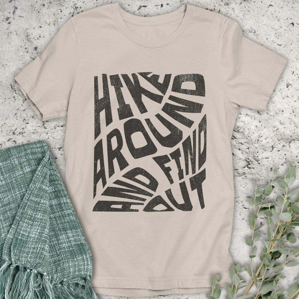Hike Around and Find Out T-Shirt