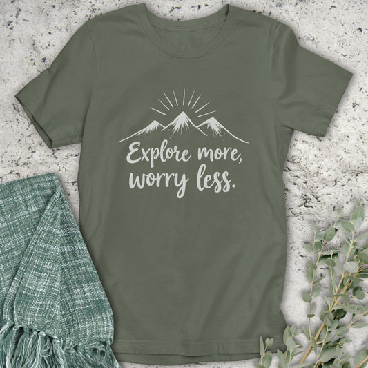 Explore More Worry Less T-Shirt