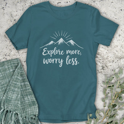 Explore More Worry Less T-Shirt