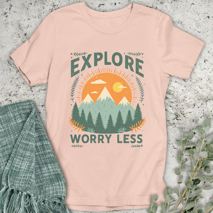 Explore Worry Less T-Shirt