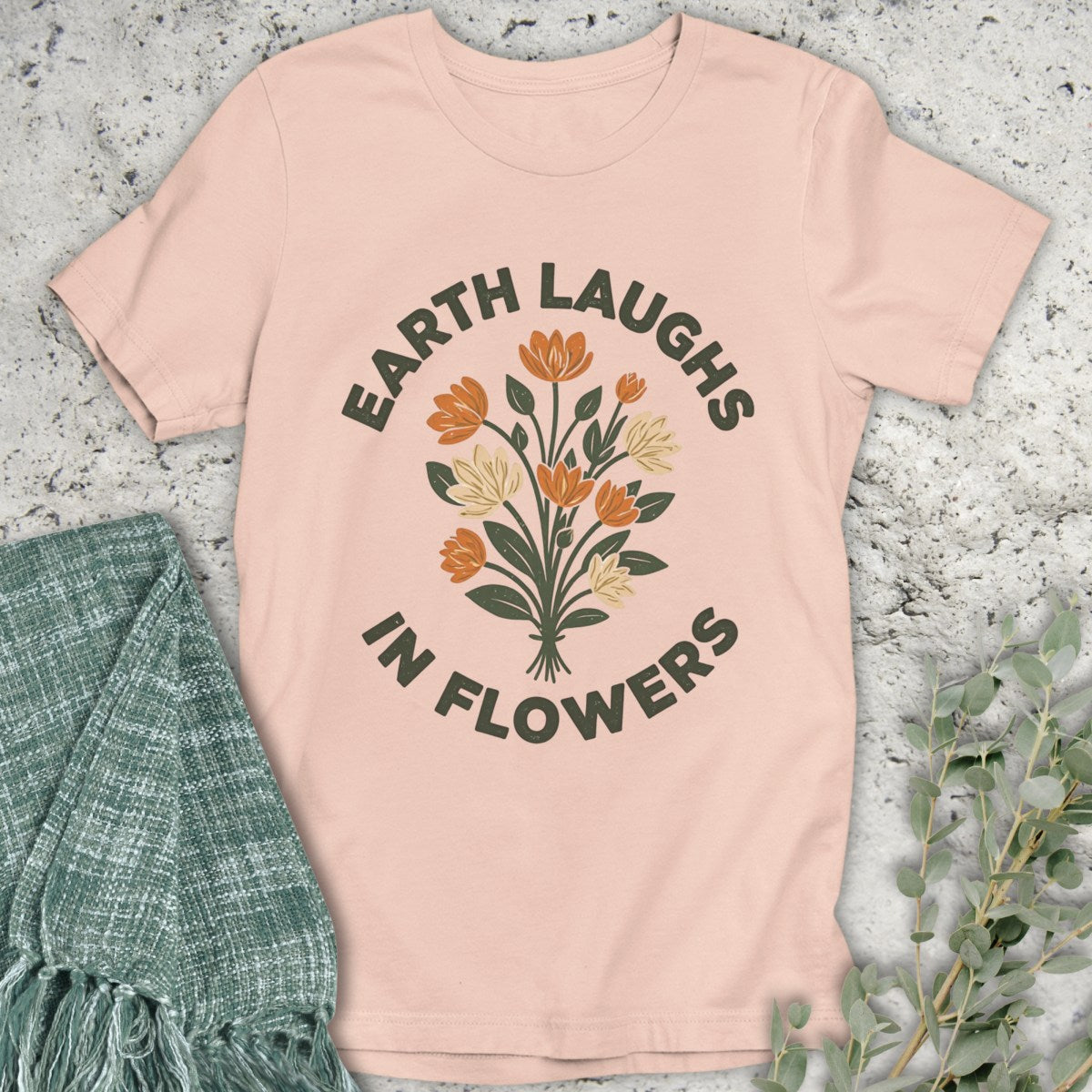 Earth Laughs Bouquet T-Shirt