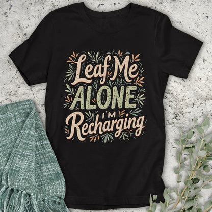 Leaf Me Alone Colorful T-Shirt