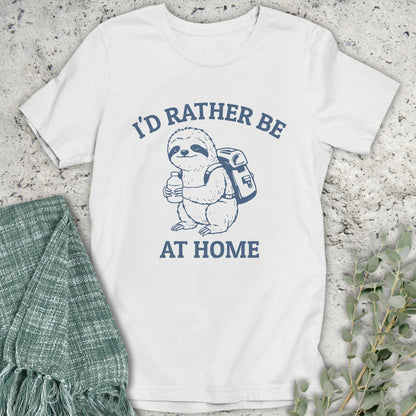 I'd Rather Be At Home T-Shirt