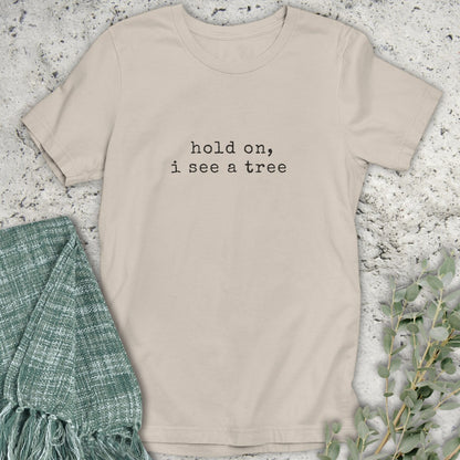 I See A Tree T-Shirt