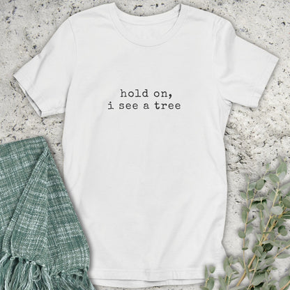 I See A Tree T-Shirt