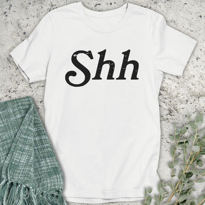 Shh T-Shirt