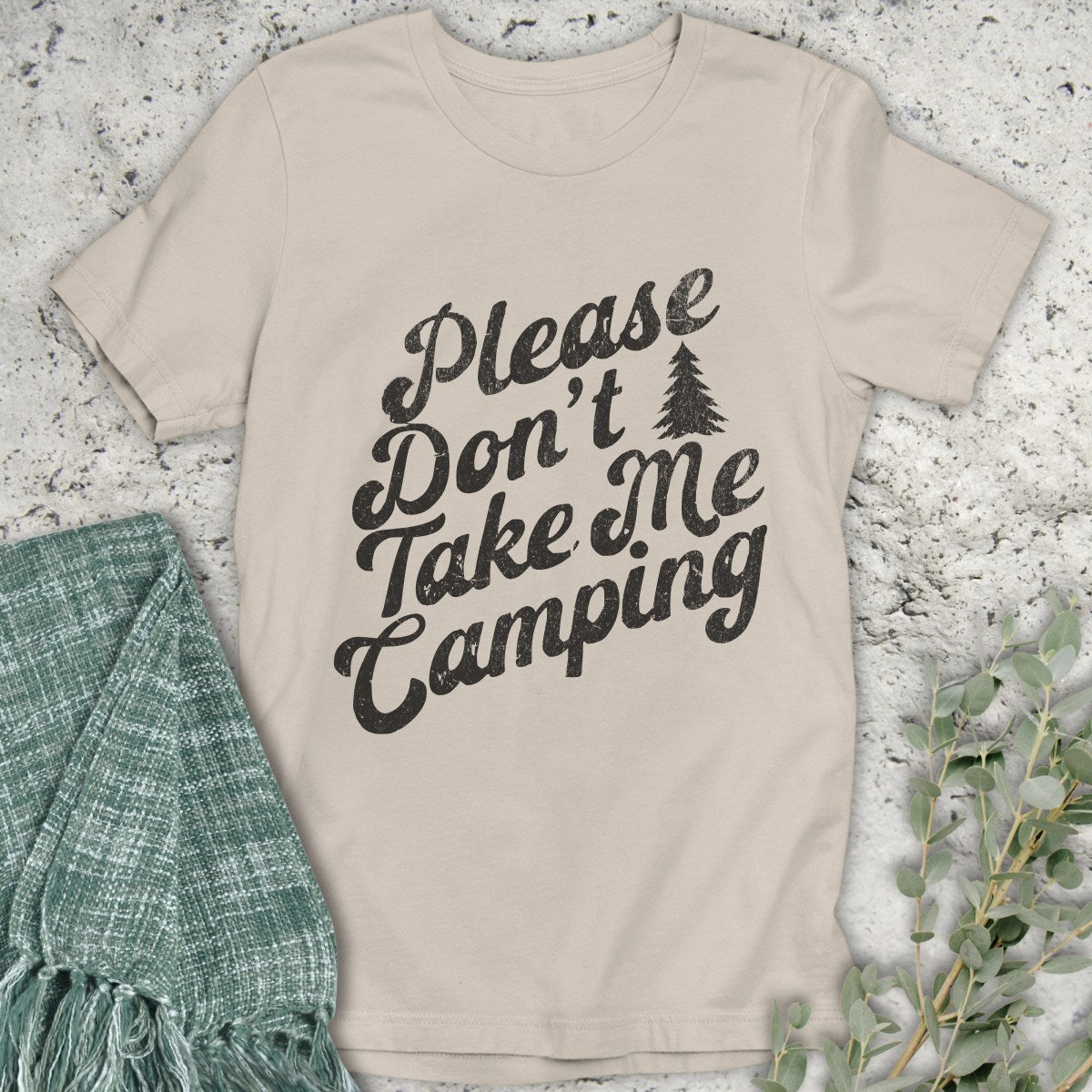 Don't Take Me Camping T-Shirt