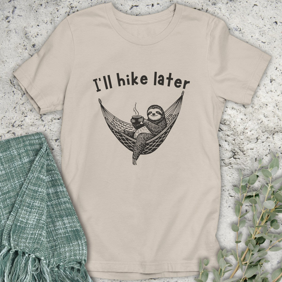 I'll Hike Later T-Shirt