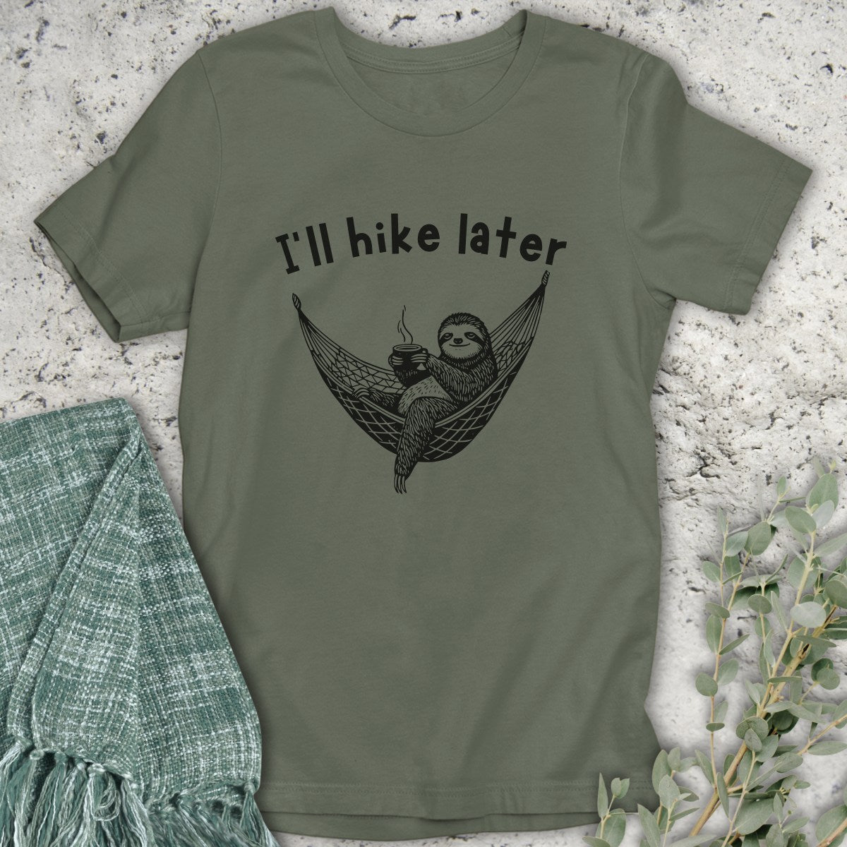 I'll Hike Later T-Shirt