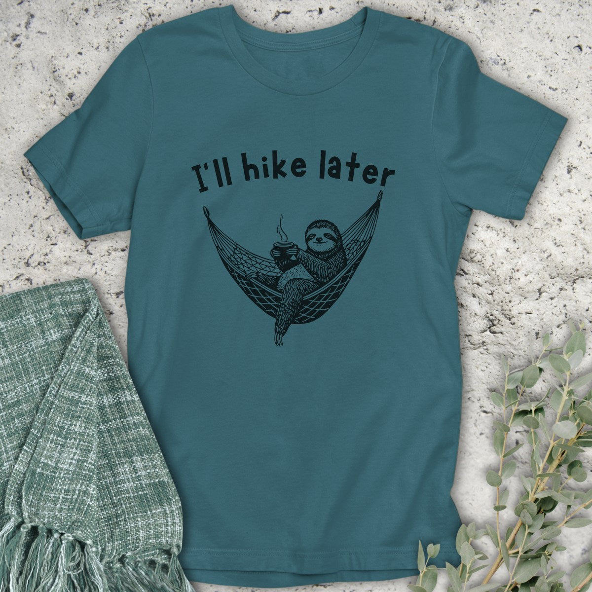 I'll Hike Later T-Shirt