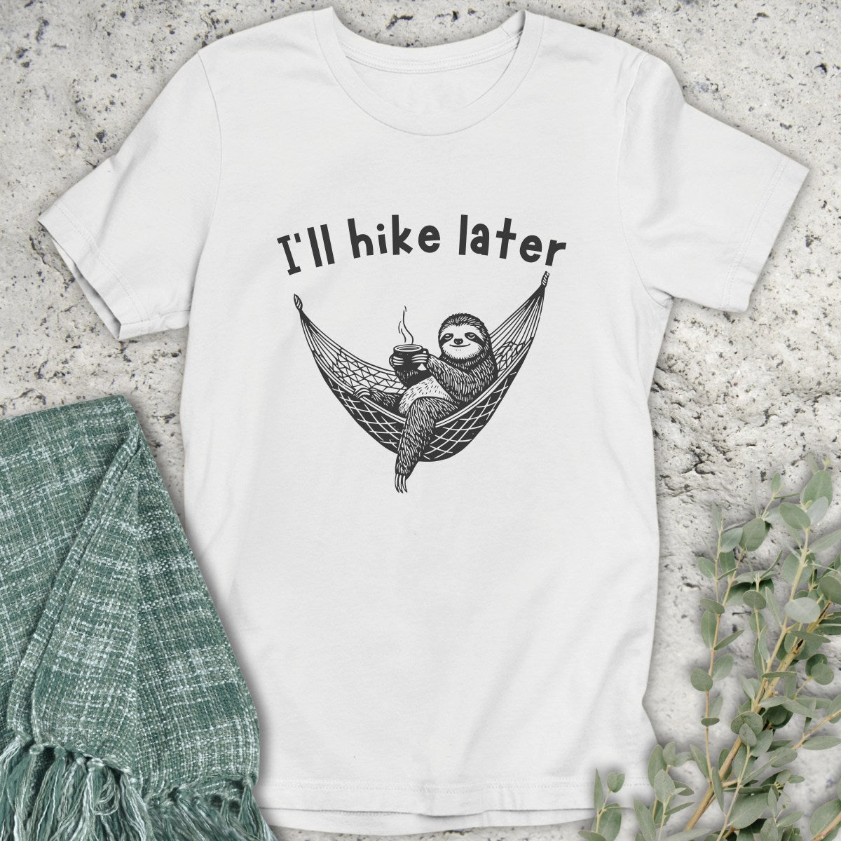 I'll Hike Later T-Shirt