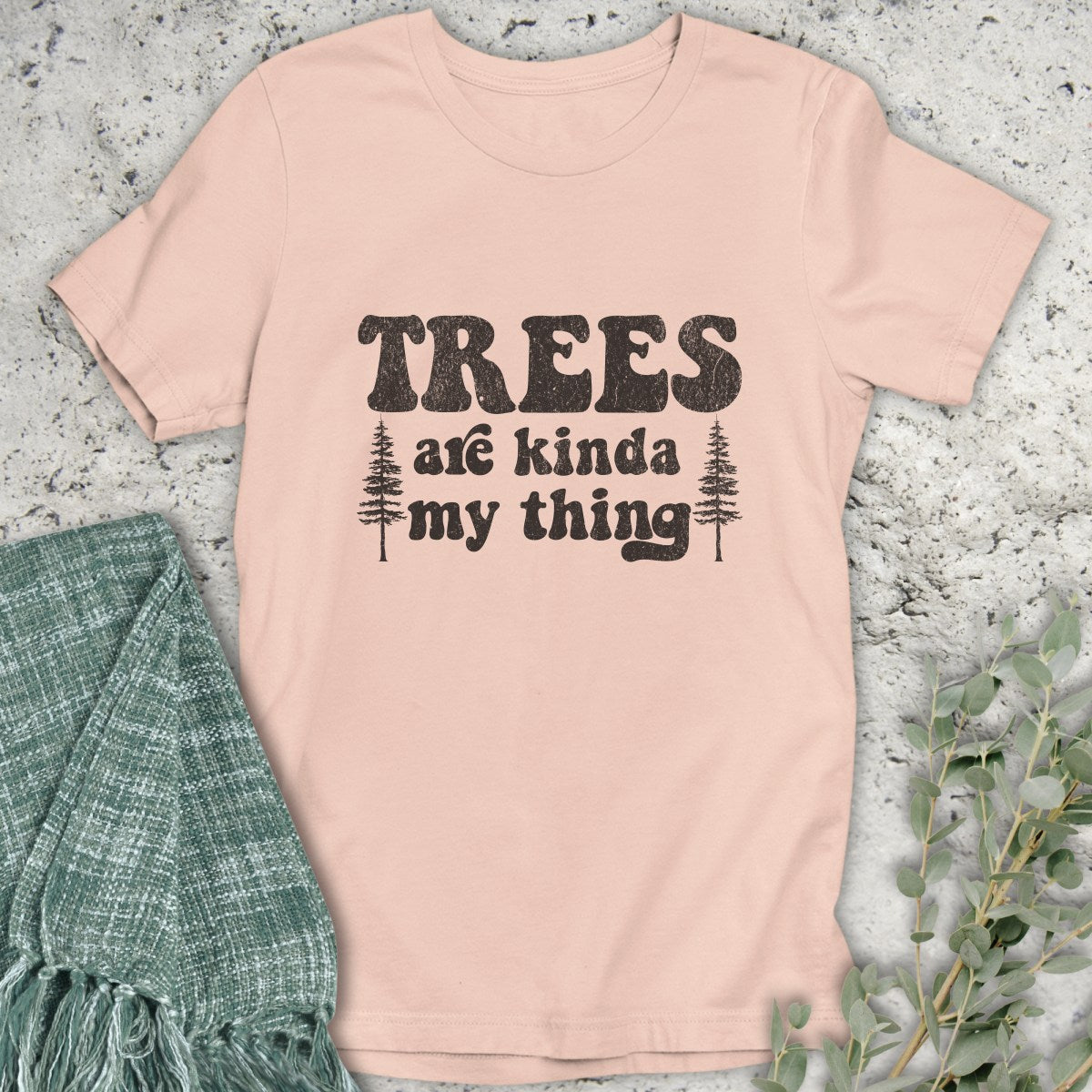 Trees Are My Thing T-Shirt