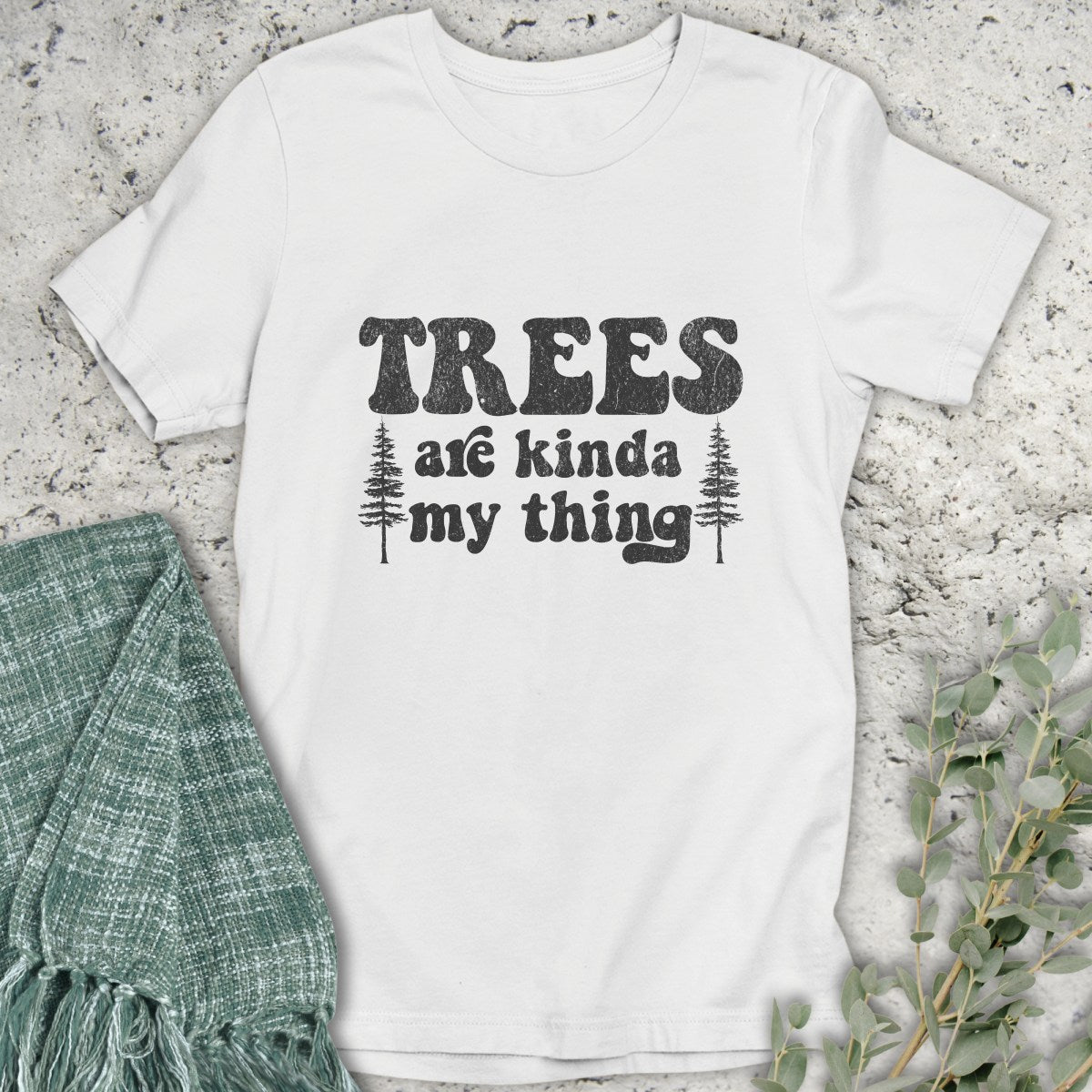 Trees Are My Thing T-Shirt