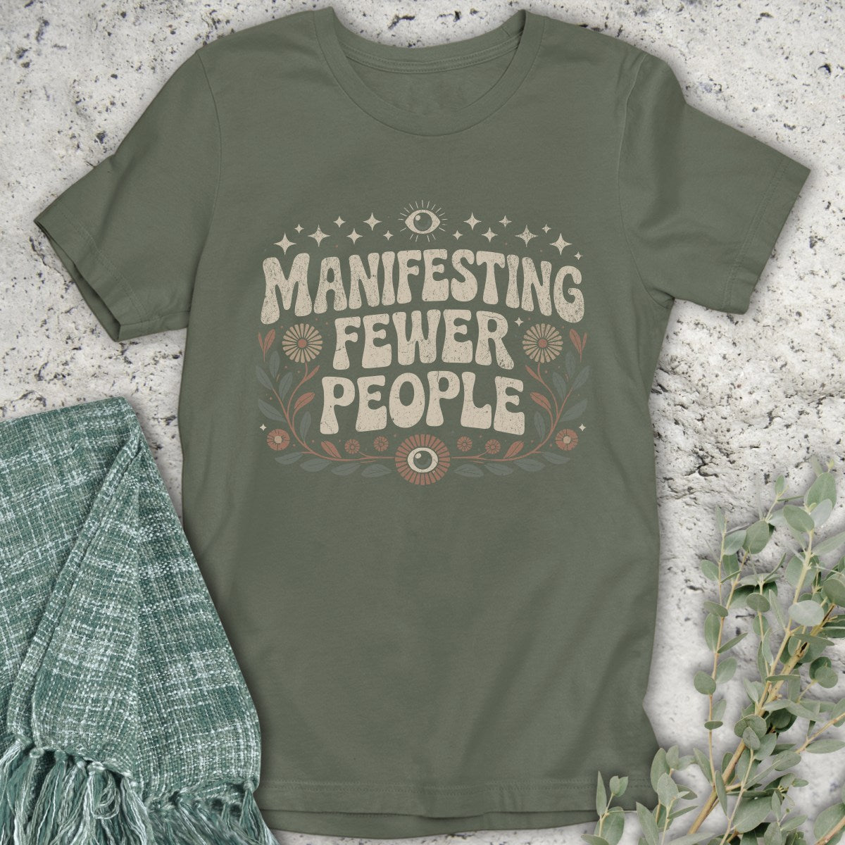 Manifesting Fewer People T-Shirt