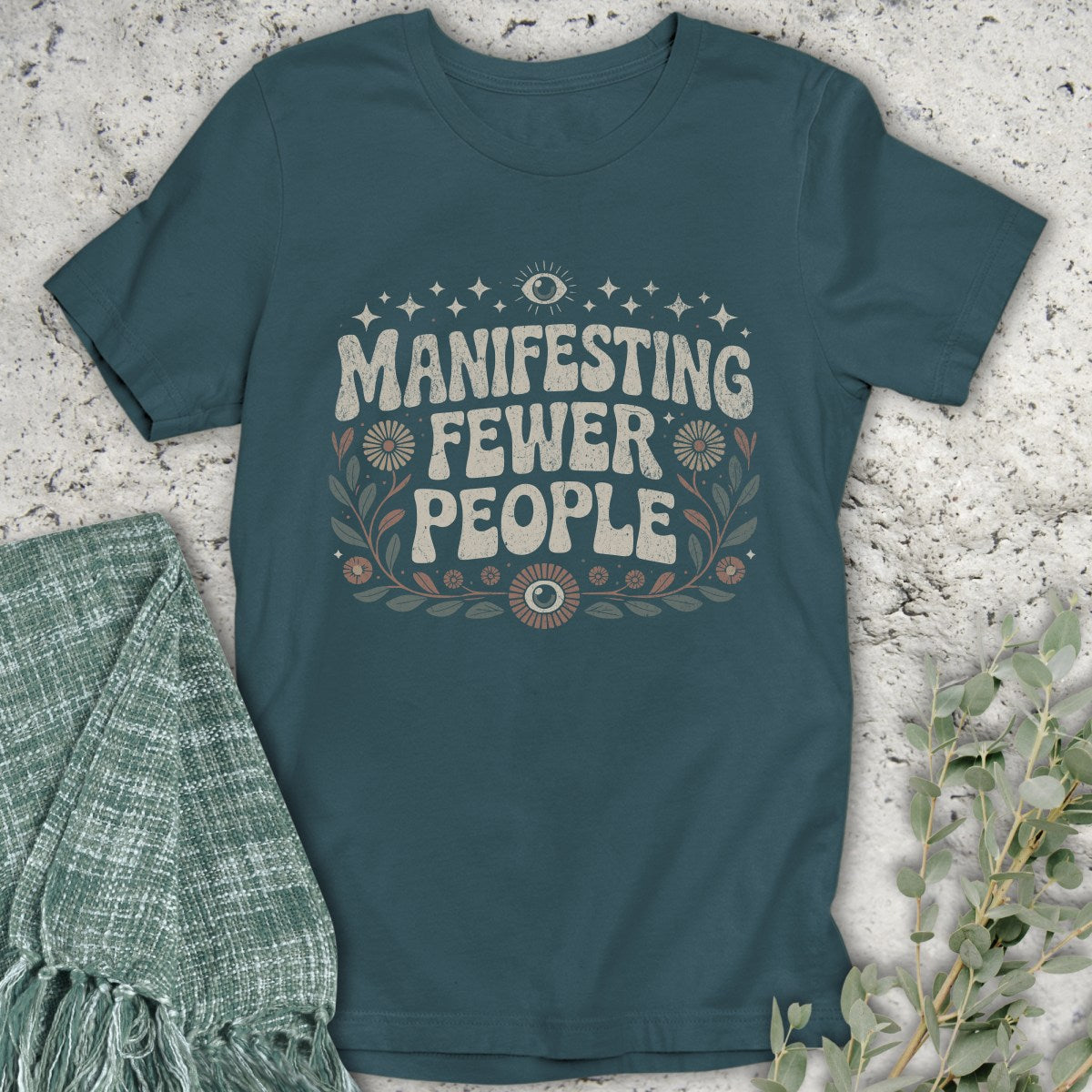 Manifesting Fewer People T-Shirt