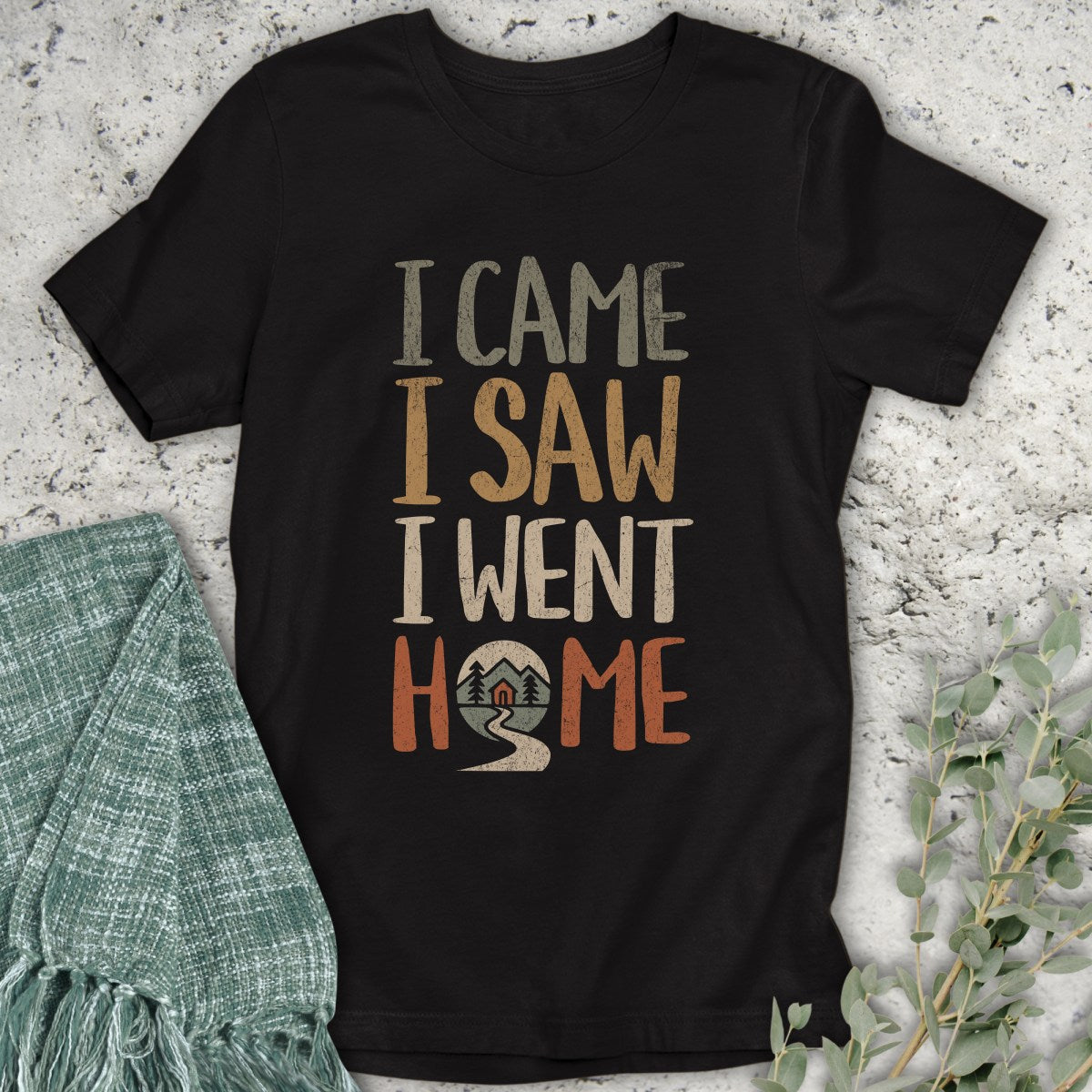 I Went Home T-Shirt