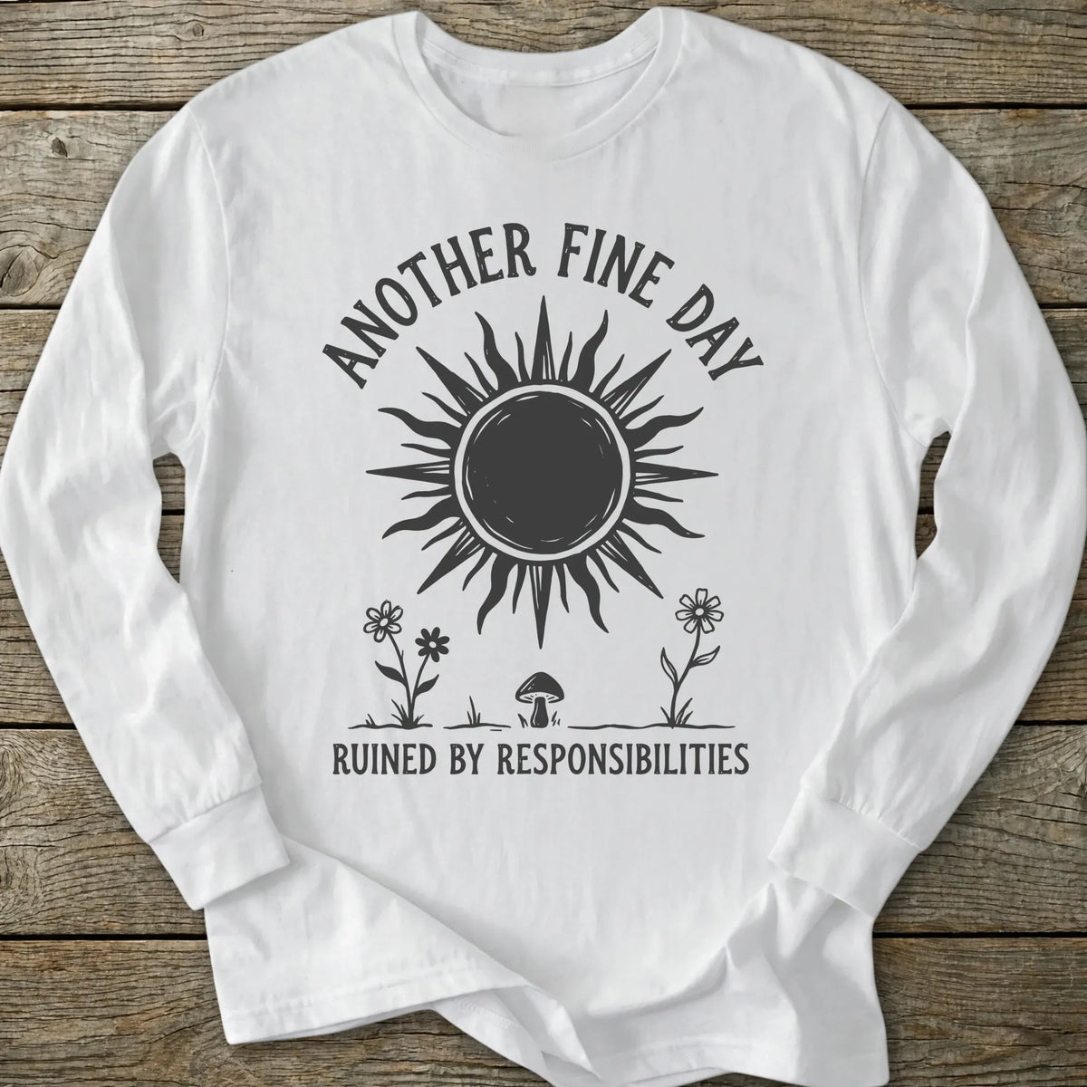 Printify Long-sleeve Another Fine Day Long Sleeve T-Shirt