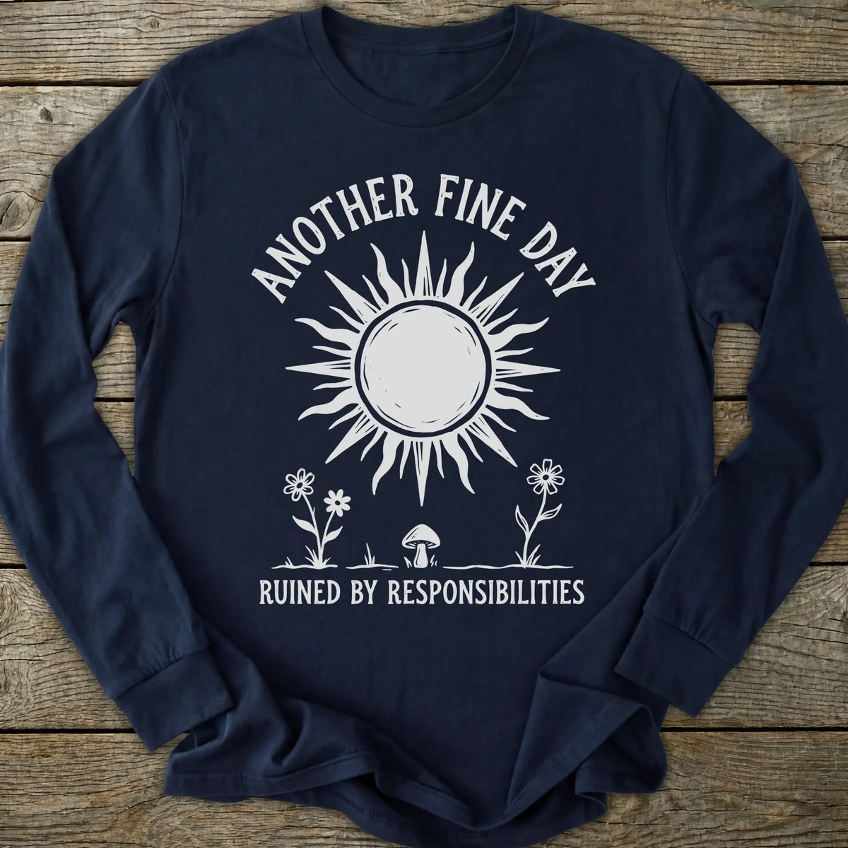 Printify Long-sleeve Another Fine Day Long Sleeve T-Shirt
