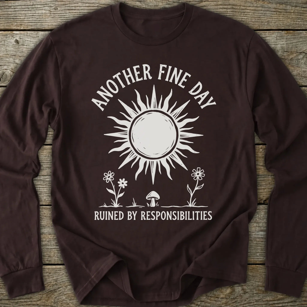 Printify Long-sleeve Another Fine Day Long Sleeve T-Shirt
