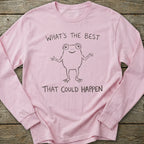 Printify Long-sleeve Best That Could Happen Long Sleeve