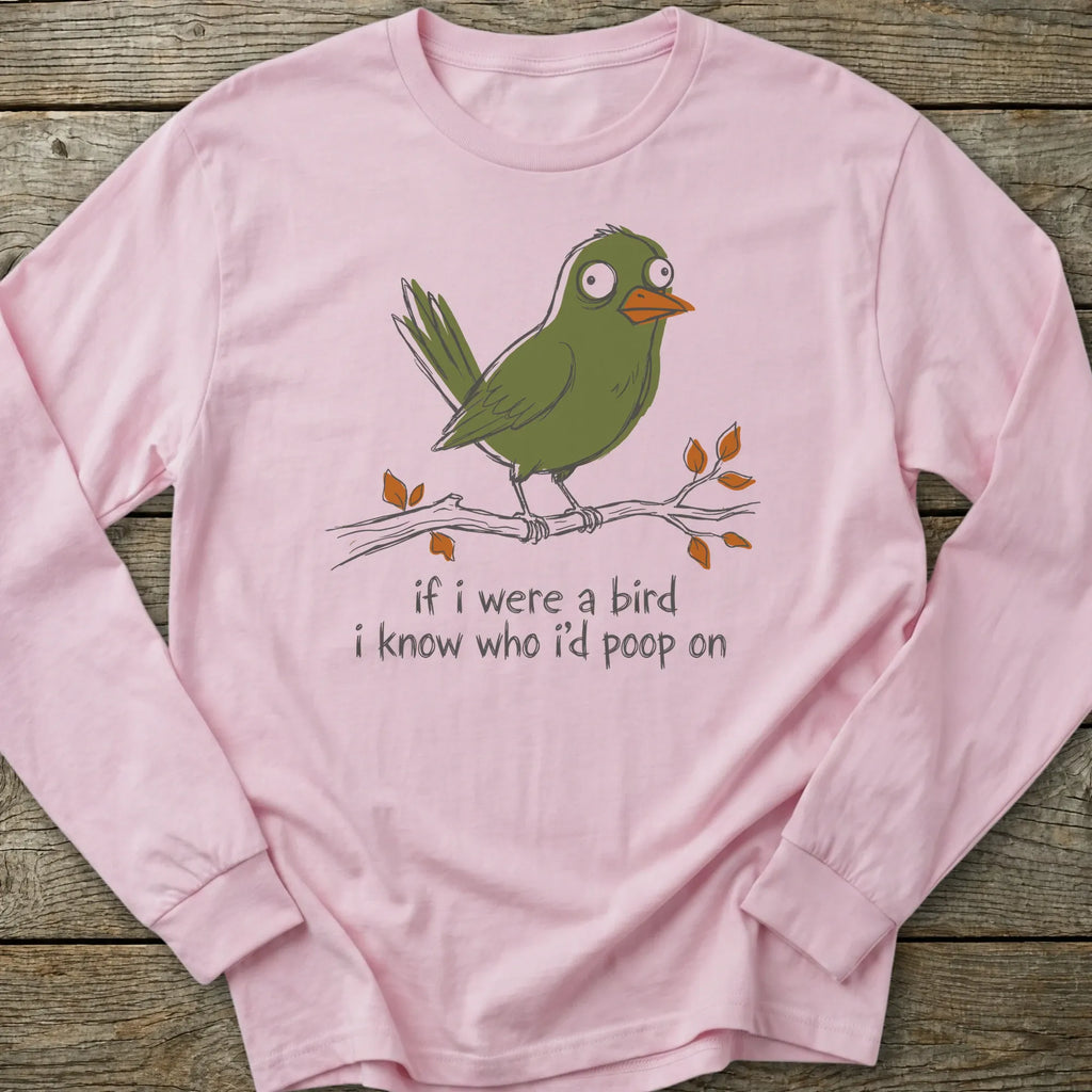 Printify Long-sleeve Bird Poops Long Sleeve