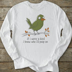 Printify Long-sleeve Bird Poops Long Sleeve