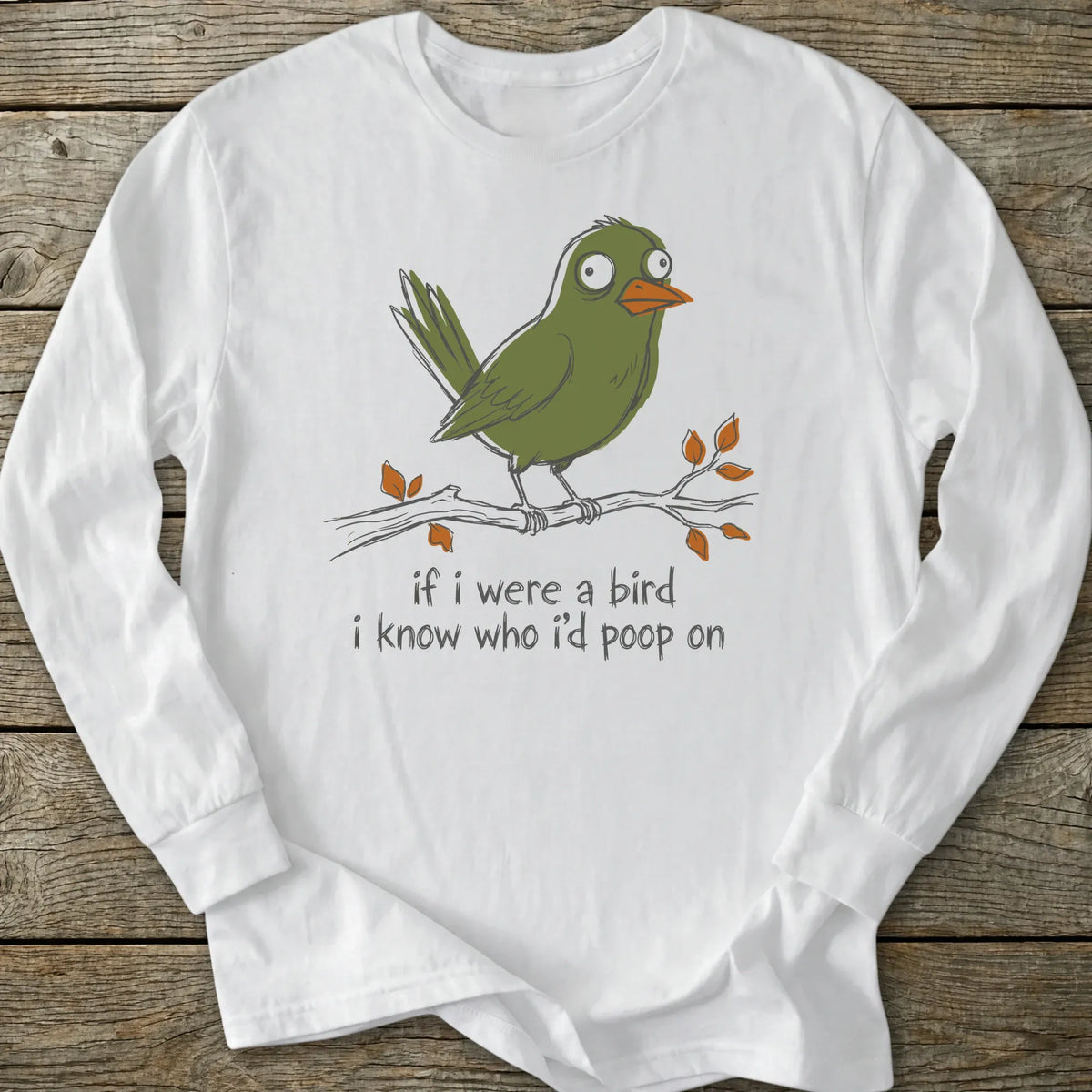 Printify Long-sleeve Bird Poops Long Sleeve