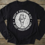 Printify Long-sleeve Everyone Underthinking Long Sleeve T-Shirt