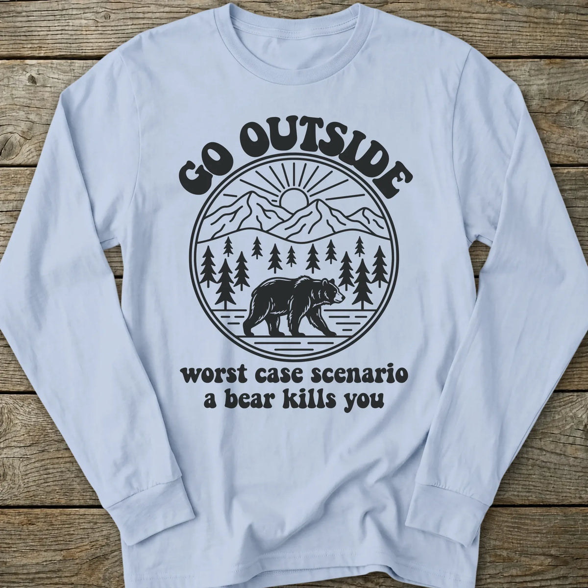 Printify Long-sleeve Go Outside Bear Long Sleeve T-Shirt