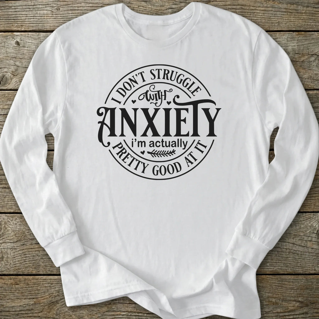 Printify Long-sleeve Good At Anxiety Long Sleeve T-Shirt