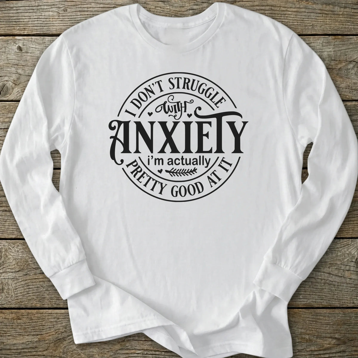 Printify Long-sleeve Good At Anxiety Long Sleeve T-Shirt