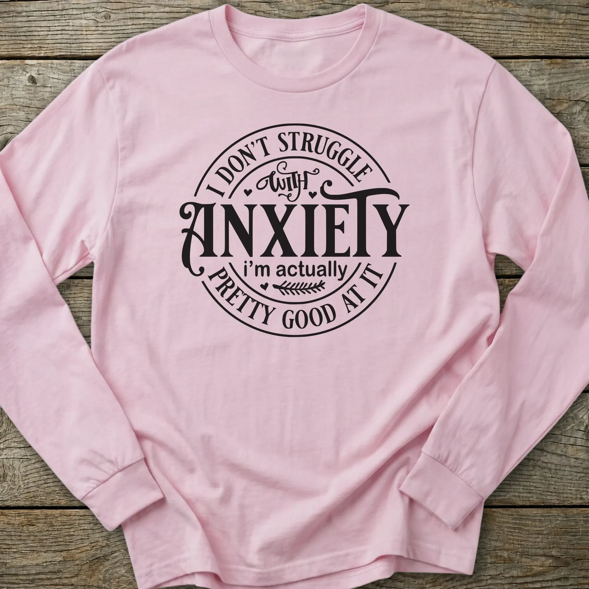 Printify Long-sleeve Good At Anxiety Long Sleeve T-Shirt