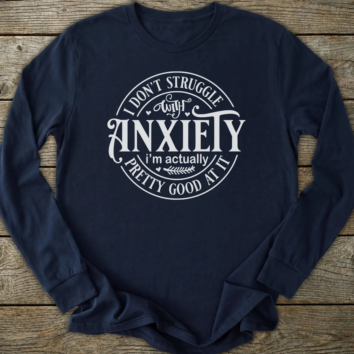 Printify Long-sleeve Good At Anxiety Long Sleeve T-Shirt