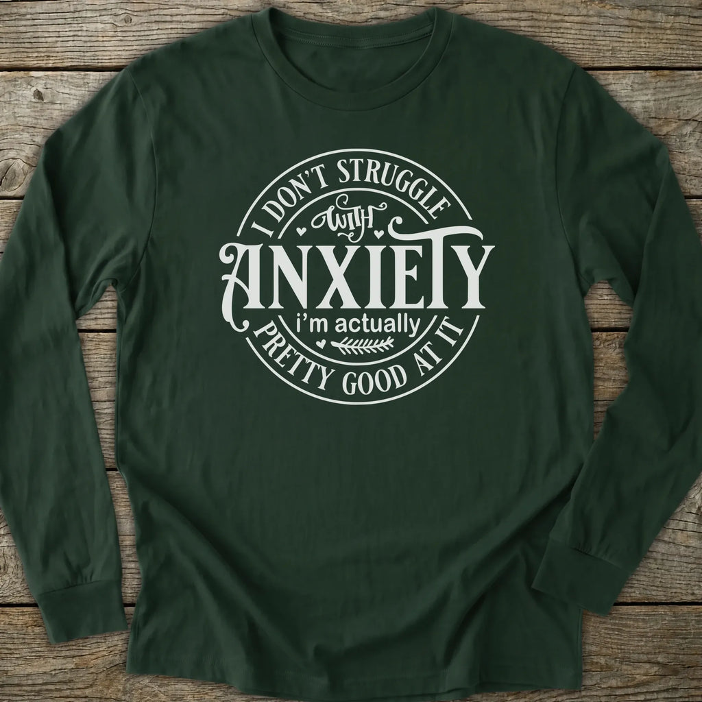Printify Long-sleeve Good At Anxiety Long Sleeve T-Shirt