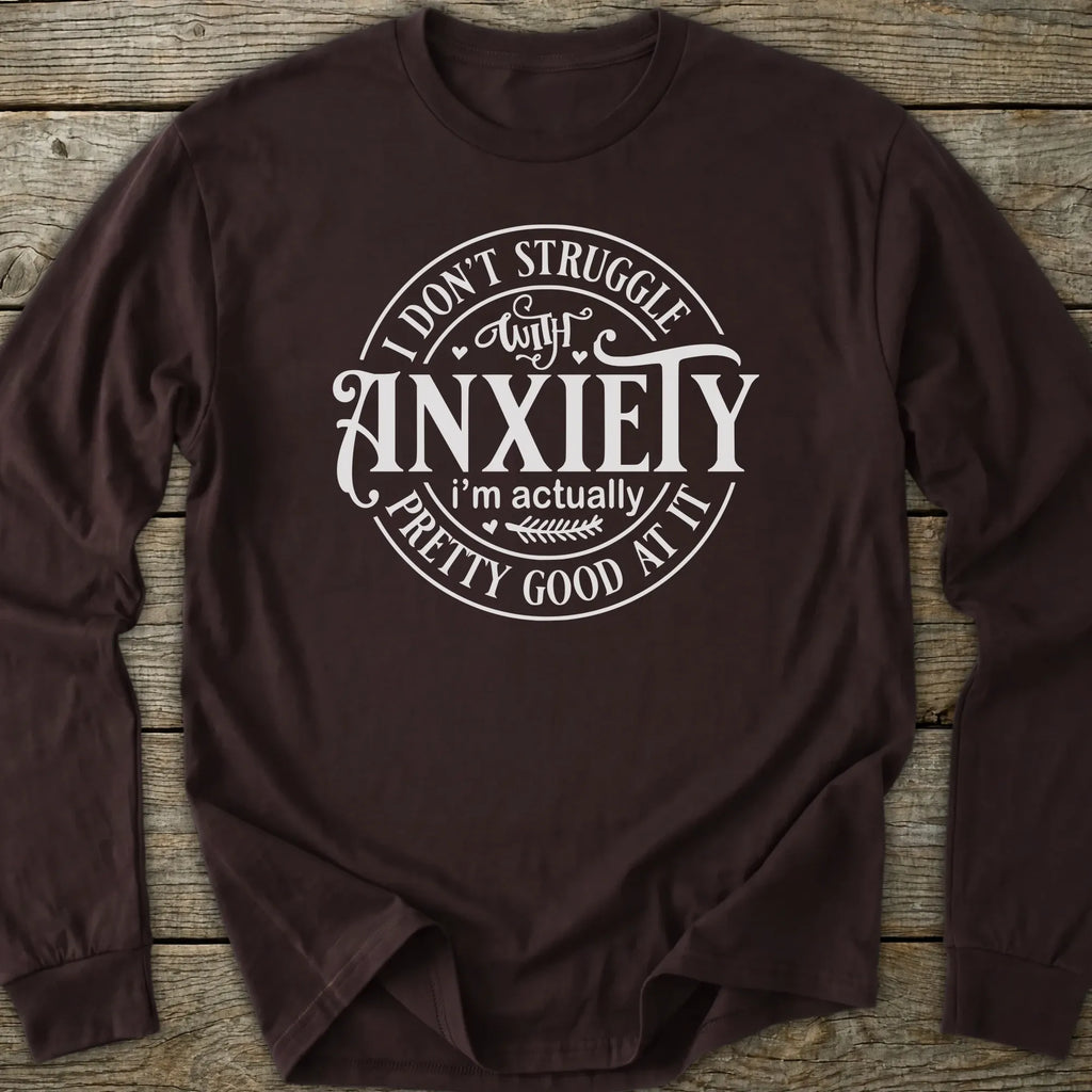 Printify Long-sleeve Good At Anxiety Long Sleeve T-Shirt