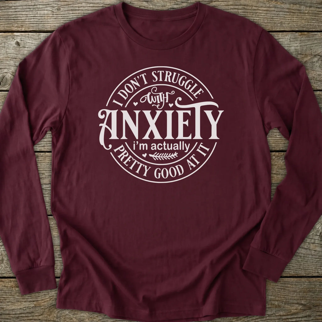 Printify Long-sleeve Good At Anxiety Long Sleeve T-Shirt