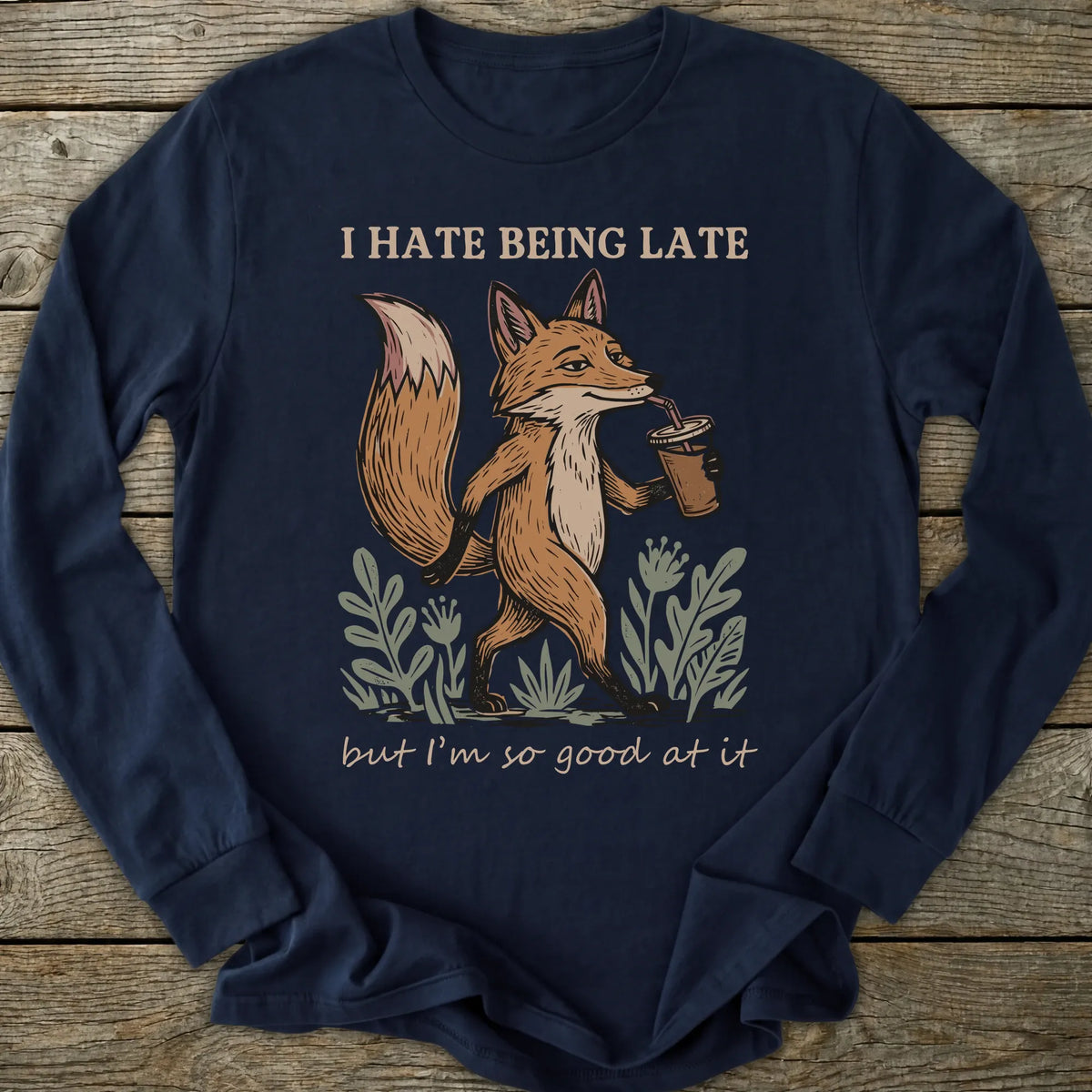 Printify Long-sleeve Hate Being Late Fox Long Sleeve T-Shirt