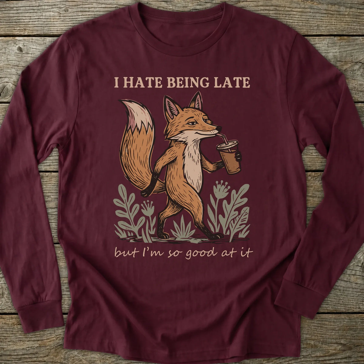 Printify Long-sleeve Hate Being Late Fox Long Sleeve T-Shirt