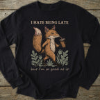 Printify Long-sleeve Hate Being Late Fox Long Sleeve T-Shirt