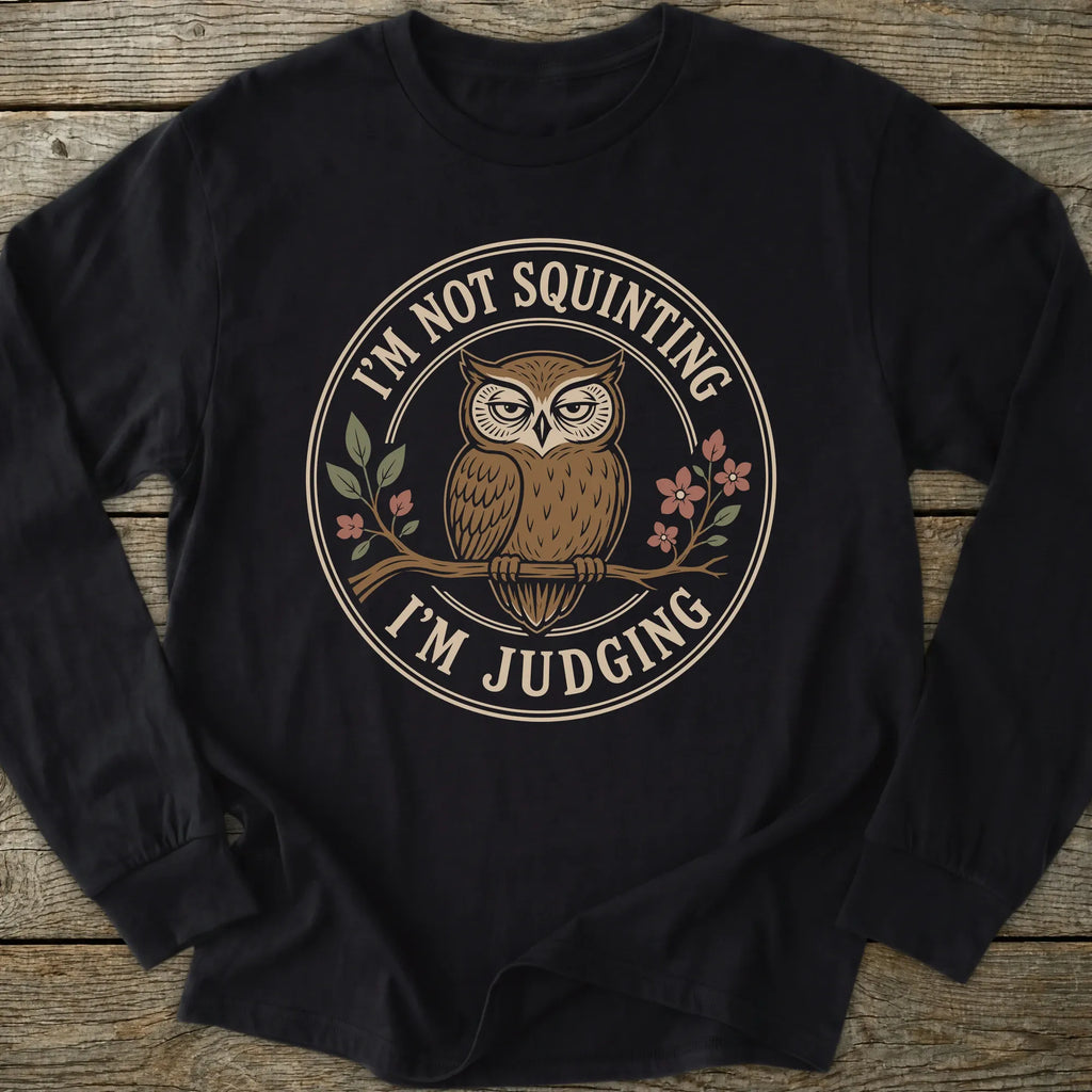 Printify Long-sleeve I'm Judging Long Sleeve T-Shirt